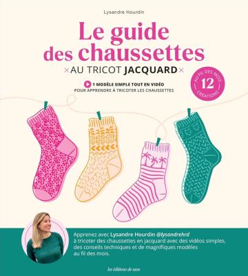 Lysandre Hourdin - Le guide des chaussettes au tricot jacquard