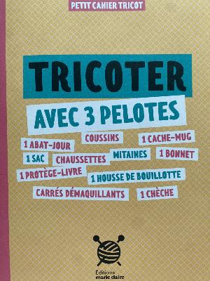 Tricoter avec 3 pelotes
